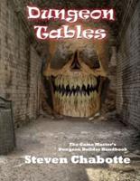 Dungeon Tables: The Game Master's Dungeon Builder Handbook