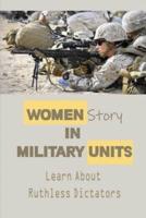 Women Story In Military Units: Learn About Ruthless Dictators: Combat Units