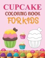 Cupcake Coloring Book For Kids: Cupcake Coloring Book For Girls