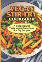Vegan Stir Fry Cookbook