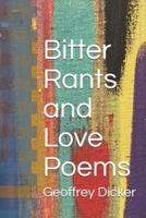Bitter Rants and Love Poems