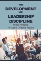The Development Of Leadership Discipline
