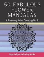 50 Fabulous Flower Mandalas