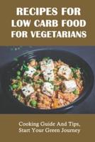 Recipes For Low Carb Food For Vegetarians
