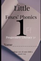Little  Foxes' Phonics Ff: Progressive Literacy 3+