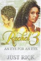 RACHEL 3: AN EYE FOR AN EYE