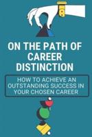 On The Path Of Career Distinction