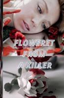 floweret from a killer