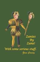 Zanies by Zane: with some serious stuff