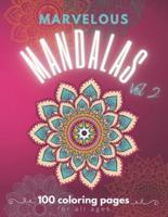 Marvelous Mandalas Vol 2: 100 Beautiful Coloring Pages For All Ages