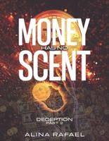 Money has no scent : "Deception" Part 2.