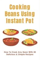 Cooking Beans Using Instant Pot
