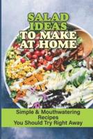 Salad Ideas To Make At Home