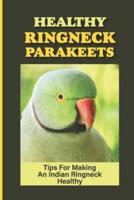 Healthy Ringneck Parakeets