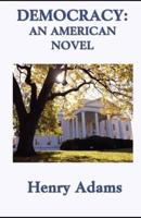 Democracy: An American Novel illustrated edition