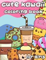 Cute Kawaii Coloring Book for Girls: 100 Designs Fun and Relaxing  Cute Desserts ice Cream Cupcakes Donuts Food Easy Coloring for Girls