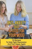Anti-Anxiety Diet & Food For Your Mood