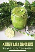 Making Kale Smoothies