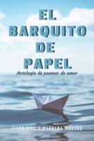 El barquito de papel: Antología de poemas de amor