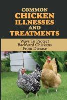 Common Chicken Illnesses and Treatments