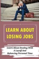 Learn About Losing Jobs