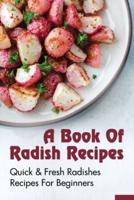 A Book Of Radish Recipes