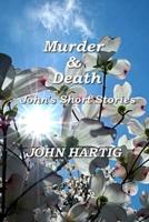 Murder & Death: John's Short Story Series
