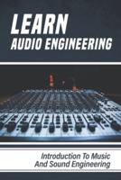 Learn Audio Engineering
