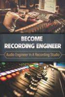 Become Recording Engineer