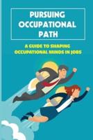 Pursuing Occupational Path