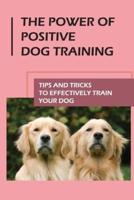 The Power Of Positive Dog Training