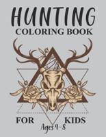 Hunting Coloring Book For Kids Ages 4-8: Hunting Coloring Book For Kids