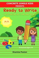 Concrete Jungle Kids Presents Ready to Write: Lets Practice Our Lowercase Letters