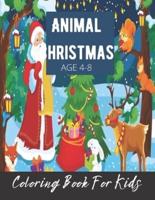 Animal Christmas Coloring Book For Kids: Animal Christmas Coloring Books for Kids: Funny Kids Christmas Gifts for Kids.
