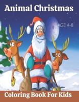 Animal Christmas Coloring Book For Kids: 100 Animal Christmas Coloring Pages for Kids.