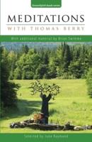 Meditations with Thomas Berry: With additional material by Brian Swimme