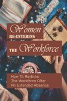 Women Re-Entering The Workforce