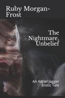 The Nightmare, Unbelief: An Adriel Jagger Erotic Tale