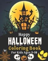Happy Halloween Coloring Book For Kids Ages 5-10: kids Coloring Book with Amazing Designs for Relaxation Halloween Coloring Books)
