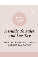A Guide To Sales And Use Tax