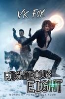 Righteous Eight: An Urban Fantasy Adventure