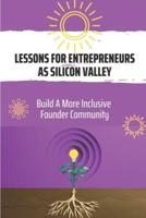 Lessons For Entrepreneurs As Silicon Valley