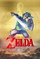 The Legend of Zelda Skyward Sword HD: The Complete Guide & Walkthrough with Tips &Tricks