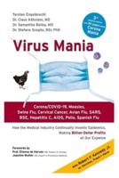 VIRUS MANIA: CORONA/COVID 19,MEASLES,SWINE FLU, CERVICAL CANCER,AVAIN FLU,SARS, BSE, HEPATITIS C, AIDS POLIO, SPANISH FLU.