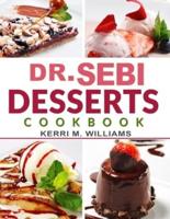 Dr. Sebi Desserts Cookbook: From Cakes and Cookies, Pies and Pastries, Breads and Buns, to Sweets and Treats, More than 100 Tasty Alkaline Recipes to Bake, Toast & Savor