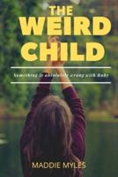 THE WEIRD CHILD: Something is absolutely wrong with Ruby