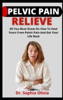 Pelvic Pain Relief Handbook