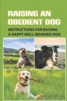 Raising An Obedient Dog