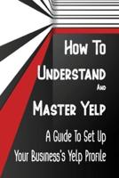 How To Understand And Master Yelp