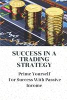 Success In A Trading Strategy